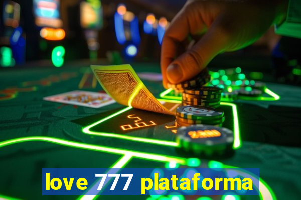 love 777 plataforma